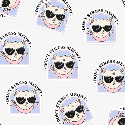 Don't Stress Meowt - Waterproof Vinyl Sticker