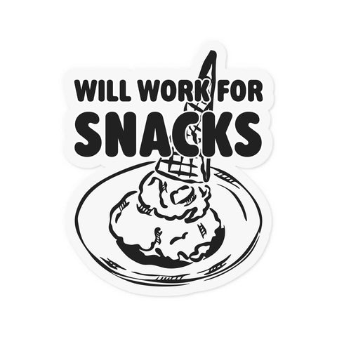 Will Work For Snacks - Waterproof Vinyl Sticker