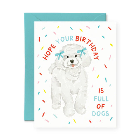 Hope Your Birthday Is Full of Dogs - Greeting Card