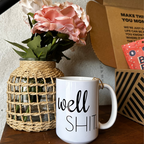 Well Shit Mug