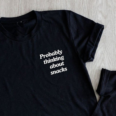 Probably Thinking About Snacks Tee