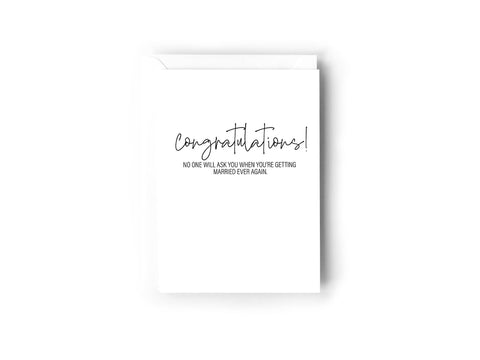 Congratulations! No One Will Ask When You’re Getting Married Again | Greeting Card - The Local Space
