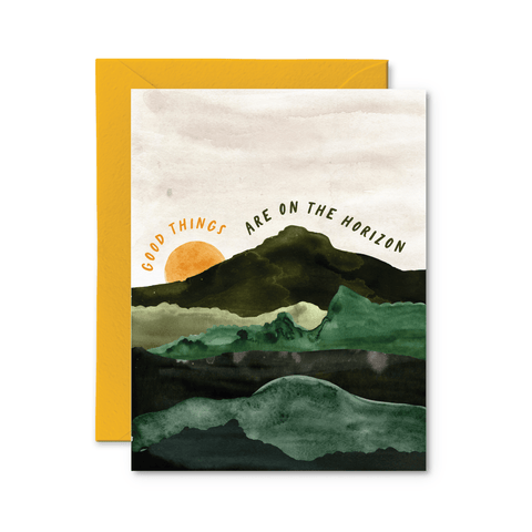 Pretty By Her Good Things Are on the Horizon greeting card encouragement card - The Local Space