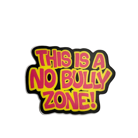 No Bully Zone | Sticker - The Local Space