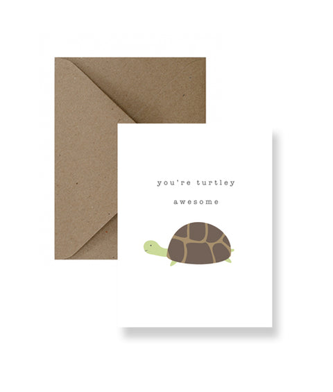 You’re Turtley Awesome - Greeting Card