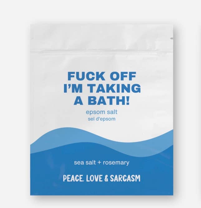 Peace, Love and Sarcasm - Fuck Off I'm Taking A Bath Epsom Salt Bath Soak - The Local Space