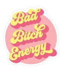 Bad Bitch Energy | Sticker - The Local Space