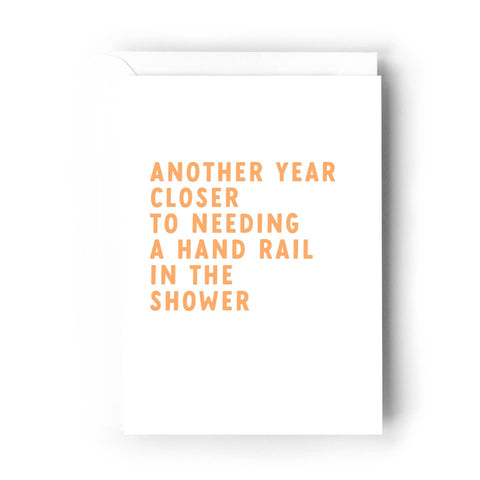 Another Year Closer To Needing A Hand Rail in the Shower | Greeting Card - The Local Space