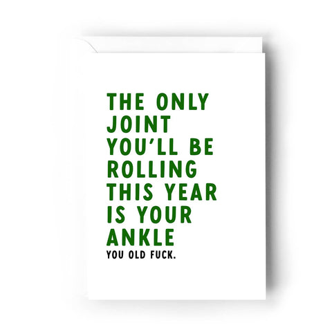 Only Joint You'll Be Rolling This Year Is Your Ankle | Greeting Card - The Local Space