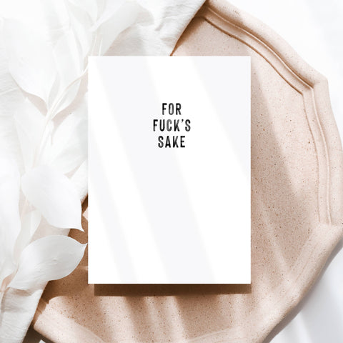 For Fuck's Sake | Greeting Card