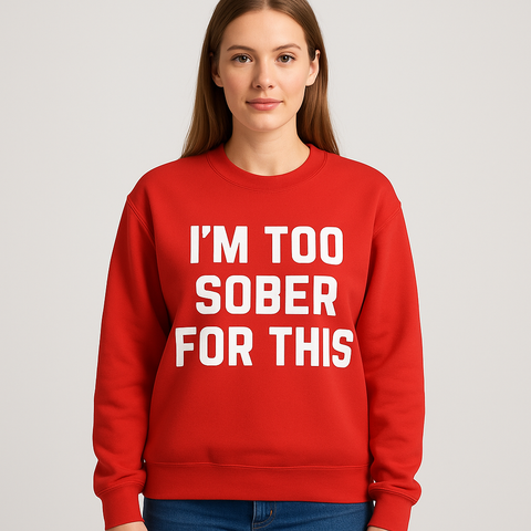 I'm Too Sober For This