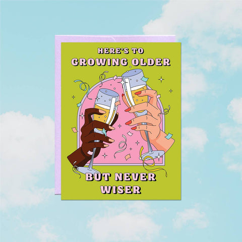 Older Never Wiser | Greeting Card - The Local Space