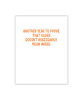 Older Doesn't Necessarily Mean Wiser | Greeting Card - The Local Space