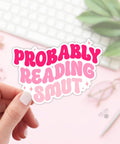 Probably Reading Smut | Sticker - The Local Space