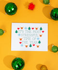 Stressful Time of the Year | Greeting Card - The Local Space