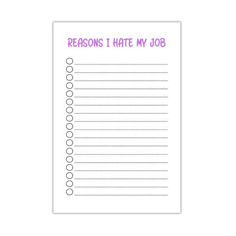 Reasons I Hate My Job | Notepad