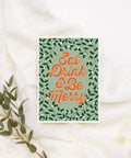 Eat Drink & Be Merry | Greeting Card - The Local Space