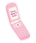 Text, Don't Call | Sticker - The Local Space
