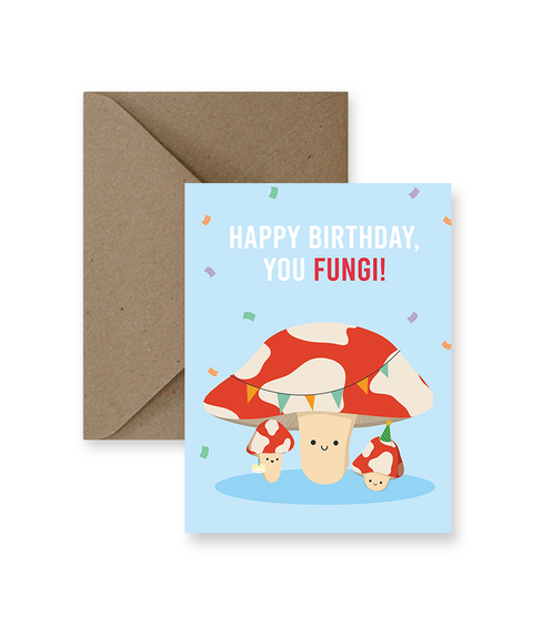 Happy Birthday You Fungi