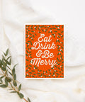 Eat Drink & Be Merry | Greeting Card - The Local Space