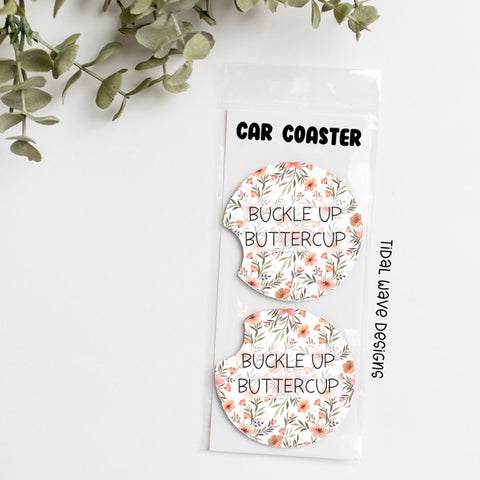 Buckle Up Buttercup | Car Coasters