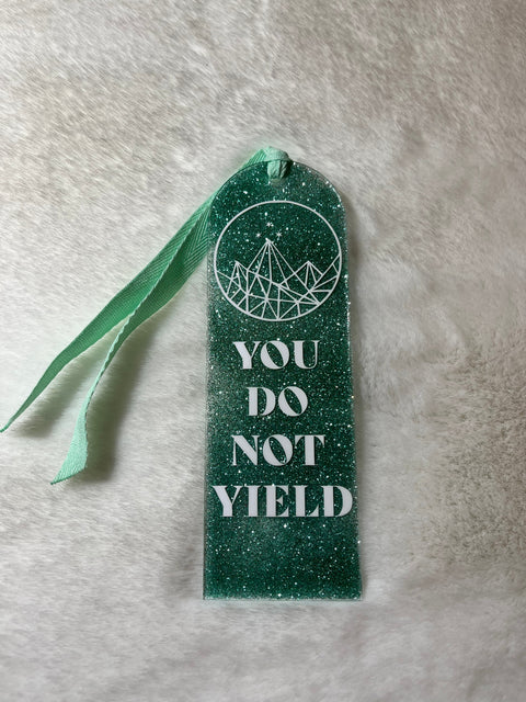 You Do Not Yield Acrylic Bookmark | The Local Space