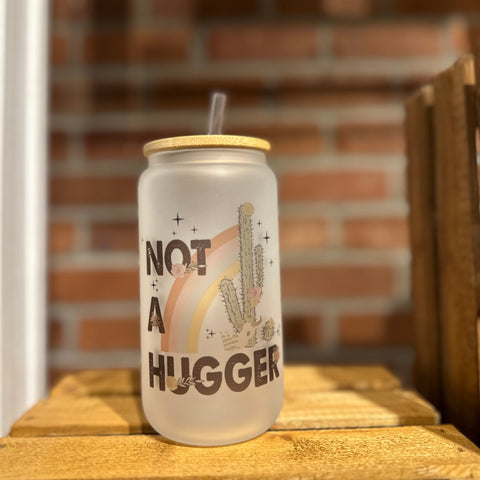 Not a Hugger | Glass Can