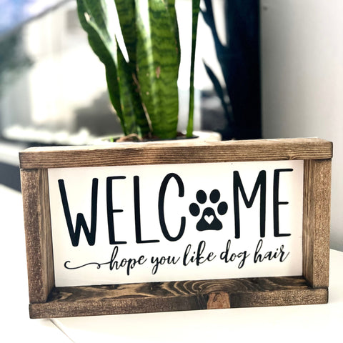 Hope You Like Dog Hair | Wood Sign - The Local Space