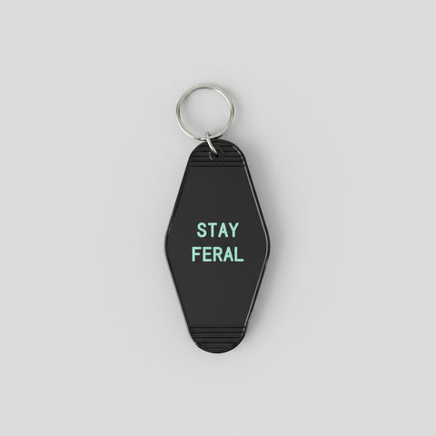 Stay Feral | Keychain - The Local Space