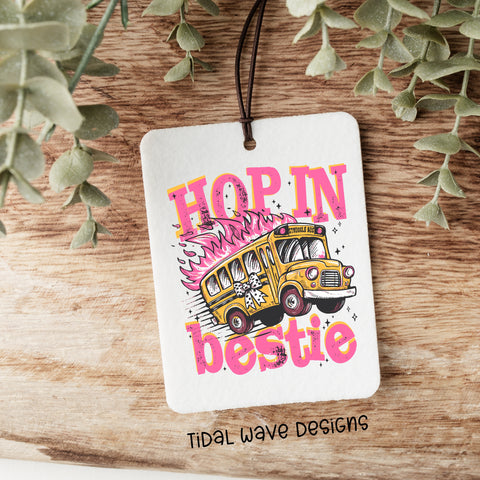 Hop In Bestie | Car Air Freshener