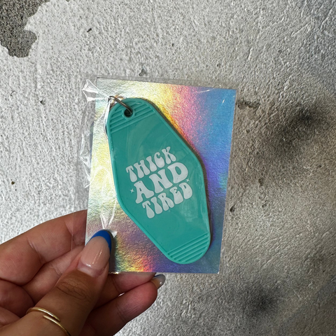 Thick and Tired - Motel Keychain