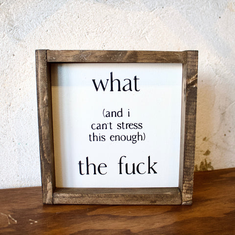 What The Fuck | Wood Sign - The Local Space