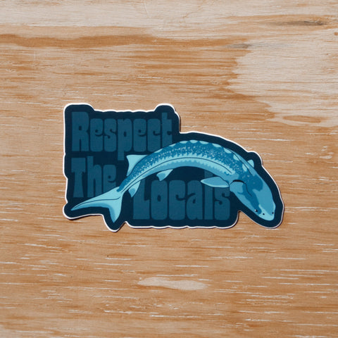 Respect The Locals Sturgeon | Sticker - The Local Space