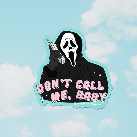 Don't Call Me Baby Sticker - Party Mountain, The Local Space