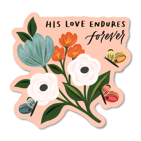 Love Endures Forever | Sticker - The Local Space