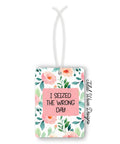 I Seized The Wrong Day | Car Air Freshener - The Local Space