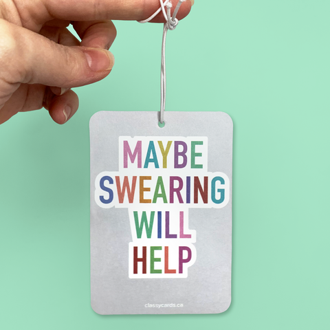 Maybe Swearing Will Help | Car Air Freshener