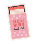 Slow Burn Book | Sticker - The Local Space