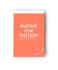 Another Year Together? | Greeting Card - The Local Space