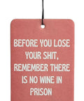 No Wine in Prison | Car Air Freshener - The Local Space