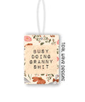 Busy Doing Granny Shit | Air Freshener - The Local Space