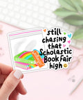 Still Chasing That Scolastic Book Fair High | Sticker - The Local Space