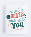 Pedaller Design | My World is a Better Place Greeting Card, The Local Space, Local Canadian Brands