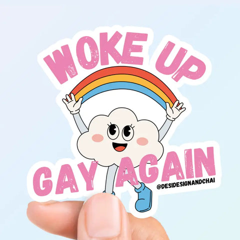Woke Up Gay Again - Vinyl Sticker