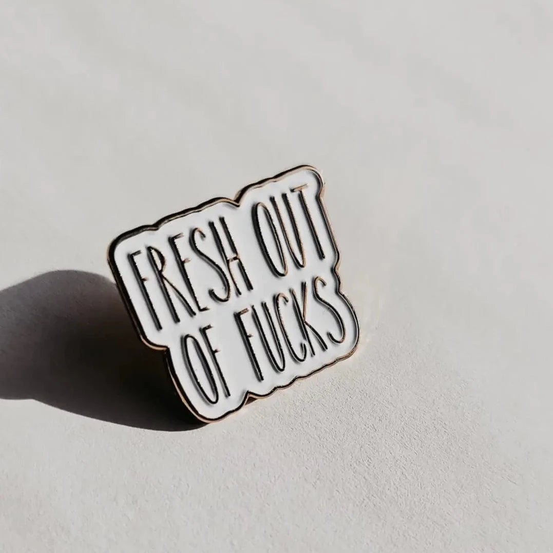 Creativien Studio | Fresh out of Fucks Enamel Pin, The Local Space, Local Canadian Brands