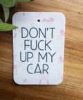 Tidal Wave Designs Don't Fuck Up My Car air freshener reusable customizable - The Local Space