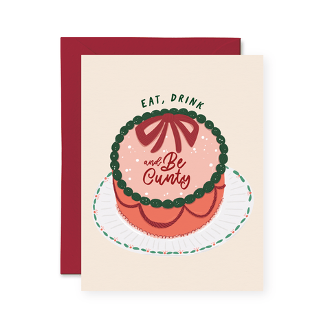 Eat, Drink and Be Cunty | Greeting Card - The Local Space