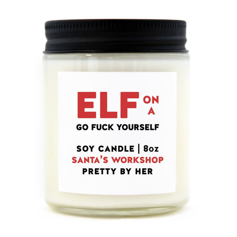Elf On A Go Fuck Yourself | Candle - The Local Space