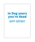 In Dog Years | Greeting Card - The Local Space