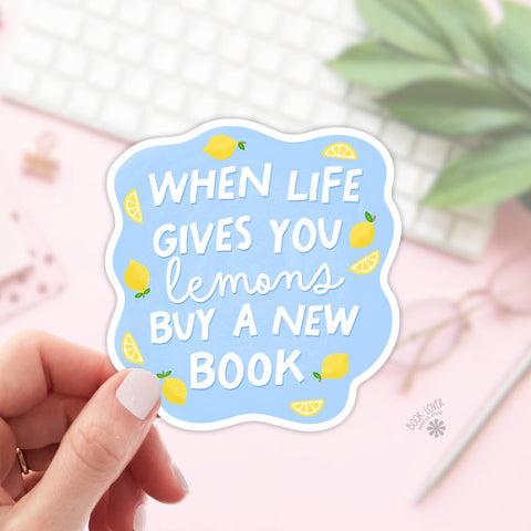 When Life Gives You Lemons Buy A New Book | Sticker - The Local Space